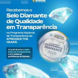 ARACATI É DIAMANTE EM TRANSPARÊNCIA PÚBLICA